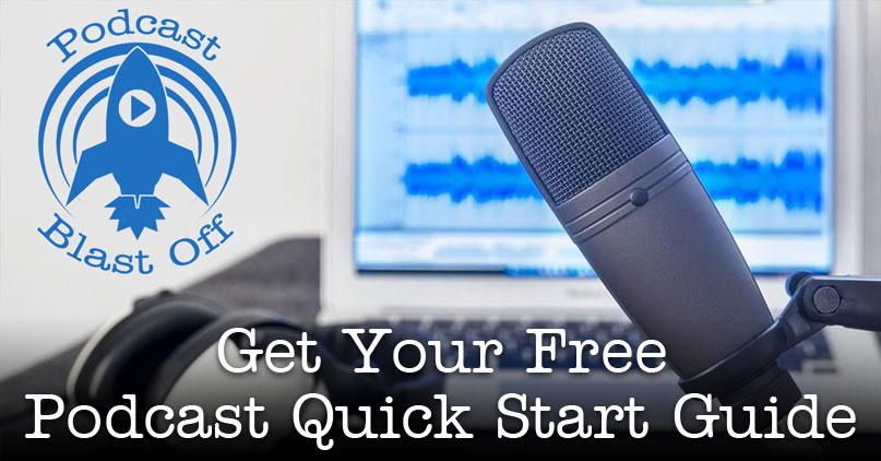 Podcast Quick Start Guide